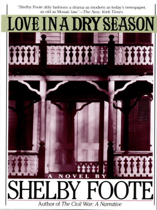 Title details for Love in a Dry Season by Shelby Foote - Available